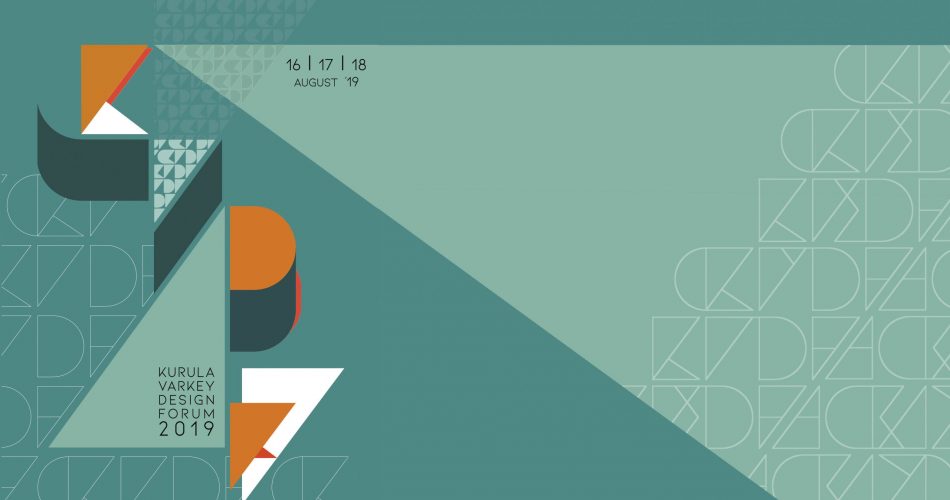 KURULA VARKEY DESIGN FORUM – 2019