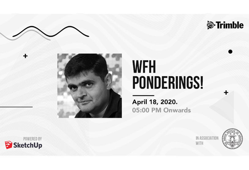 WFH Ponderings with Snehal Shah