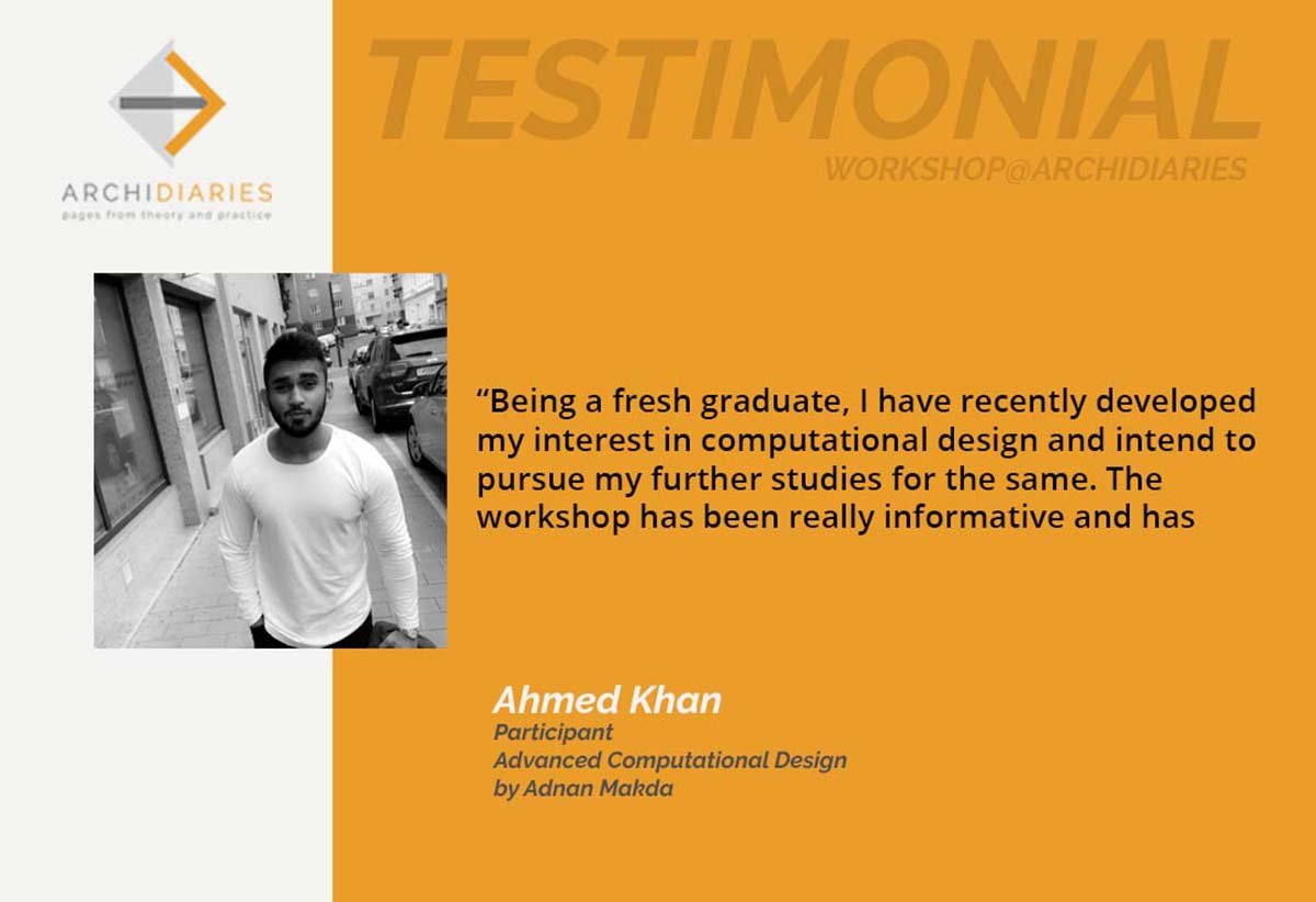 WORKSHOP @Archidiaries | Testimonials | Advanced Computational Design