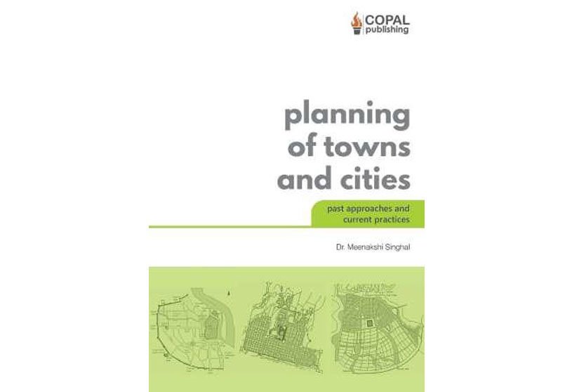 Planning of Towns and Cities: Past Approaches and Current Practices
