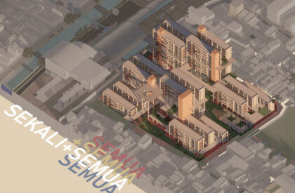 Sekali+Semua: Translating Kampung Life into Vertical Social Housing | Masters Design Project